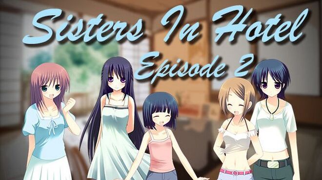 Sisters In Hotel: Episode 2 Free Download