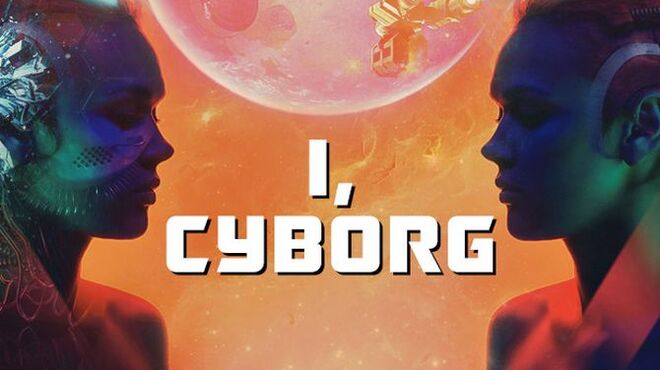 I, Cyborg Free Download