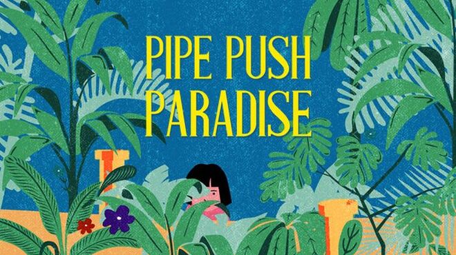 Pipe Push Paradise Free Download