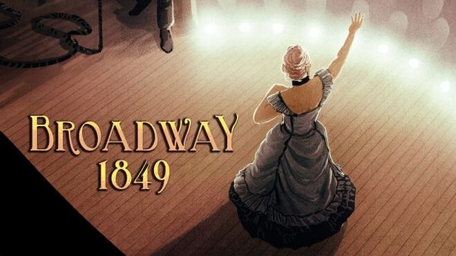 Broadway: 1849 Free Download