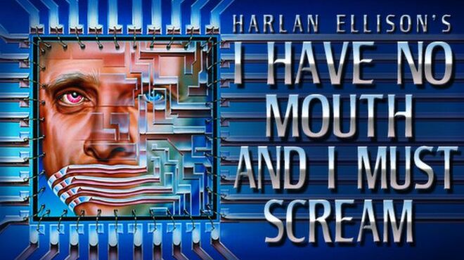 I Have No Mouth, and I Must Scream Free Download