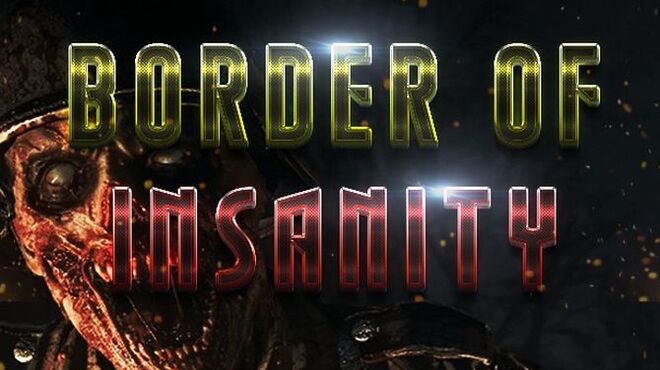 Border Of Insanity Free Download