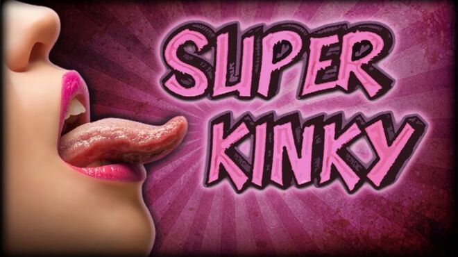 SUPER KINKY Free Download