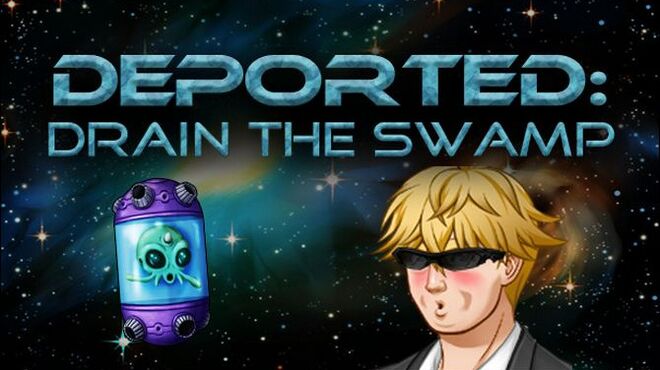 Deported: Drain the Swamp Free Download