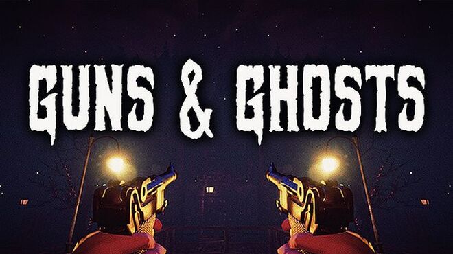 Guns and Ghosts Free Download