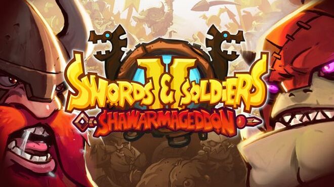 Swords and Soldiers 2 Shawarmageddon Free Download