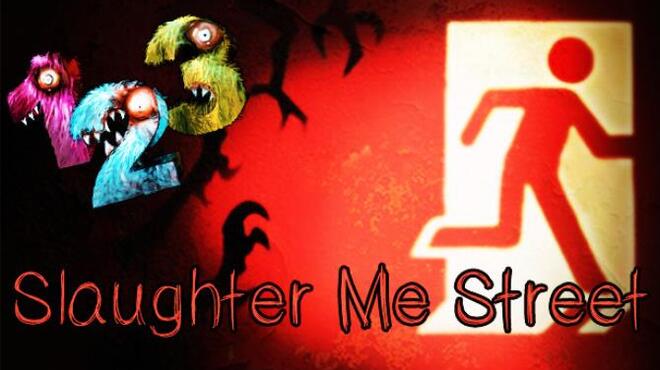 123 Slaughter Me Street Free Download