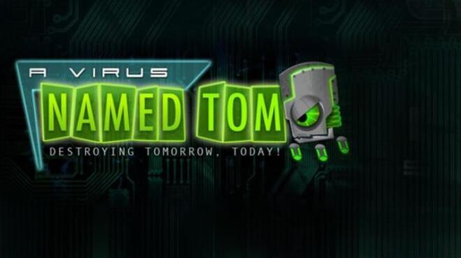 A Virus Named TOM Free Download