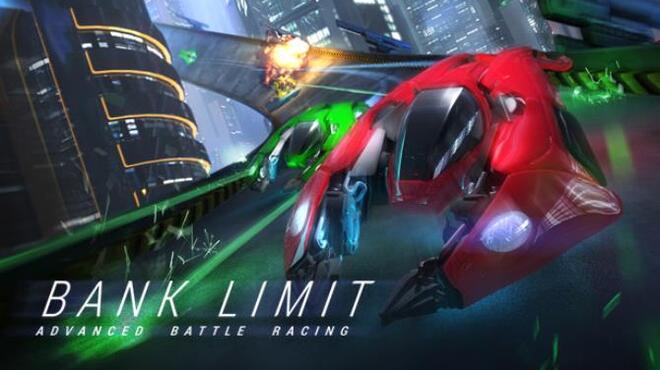 Bank Limit : Advanced Battle Racing Free Download