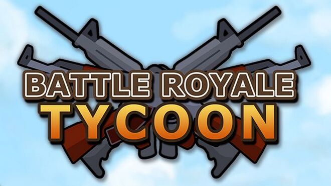 Battle Royale Tycoon v1.03 free download