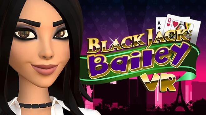Blackjack Bailey VR Free Download