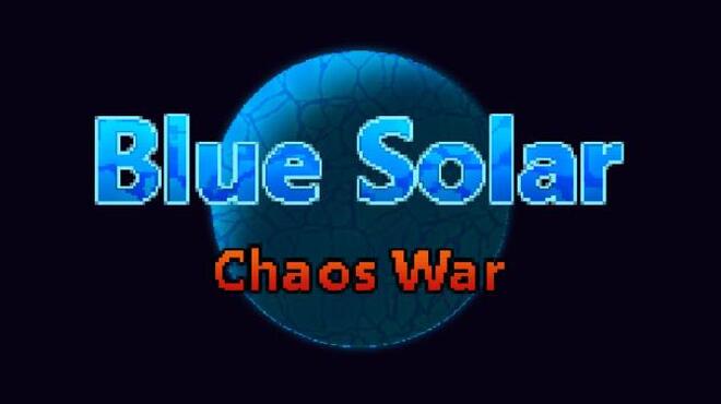 Blue Solar: Chaos War Free Download