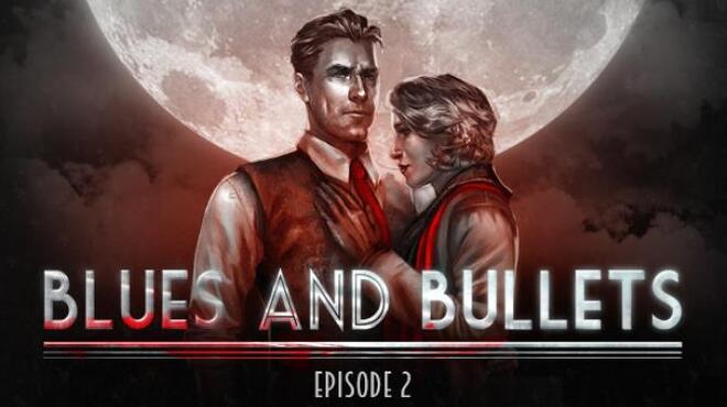 Blues and Bullets - Episode 2 Free Download