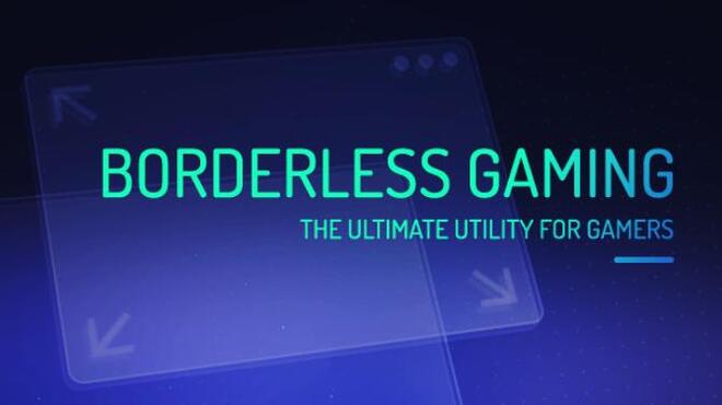 Borderless Gaming Free Download