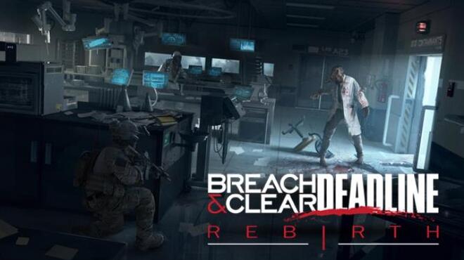 Breach & Clear: Deadline Rebirth (2016) Free Download