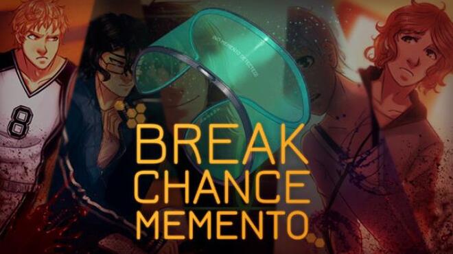 Break Chance Memento Free Download