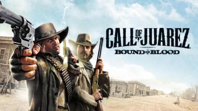 Call of Juarez®: Bound in Blood Free Download