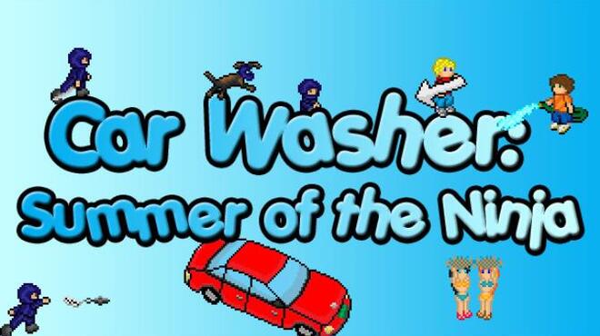 Car Washer: Summer of the Ninja Free Download