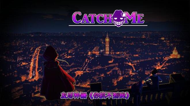 Catch Me Free Download