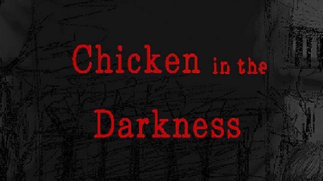 Chicken in the Darkness Free Download