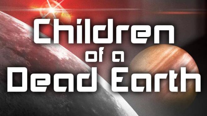 Children of a Dead Earth Free Download