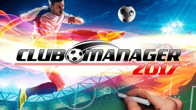 Club Manager 2017 Free Download