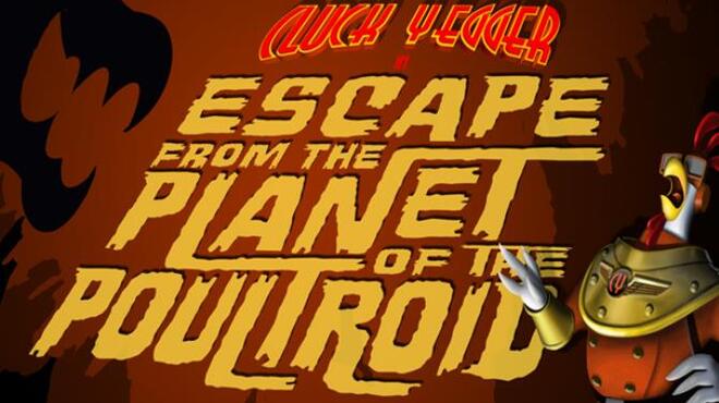 Cluck Yegger in Escape From The Planet of The Poultroid Free Download
