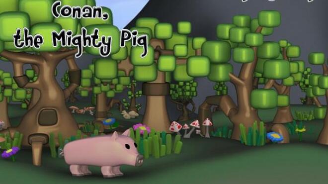 Conan the mighty pig Free Download