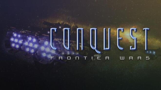Conquest: Frontier Wars Free Download