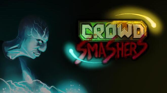 Crowd Smashers Free Download