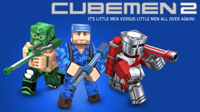 Cubemen 2 Free Download