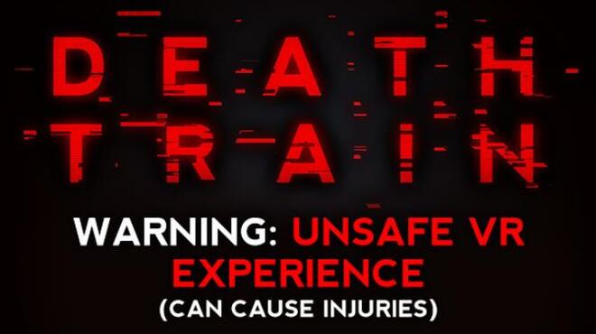 DEATH TRAIN - Warning: Unsafe VR Experience Free Download