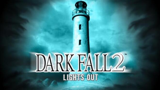 Dark Fall 2: Lights Out Free Download