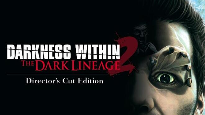 Darkness Within 2: The Dark Lineage Free Download