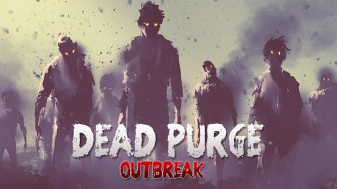 Dead Purge: Outbreak Free Download