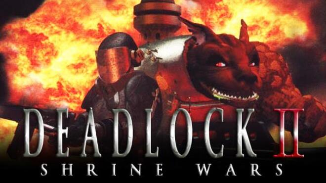Deadlock II: Shrine Wars Free Download