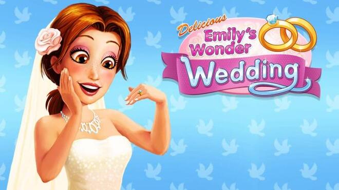 Delicious: Emily's Wonder Wedding Free Download