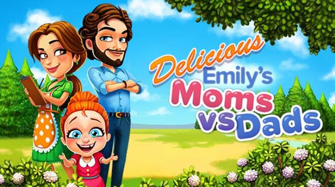 Delicious - Moms vs Dads Free Download