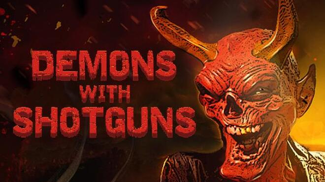 Demons with Shotguns Free Download