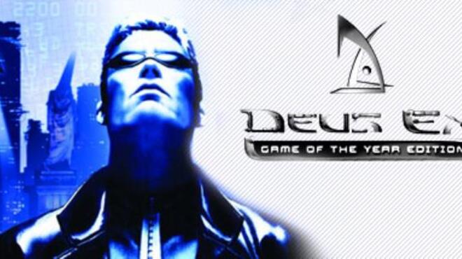 Deus Ex: Game of the Year Edition Free Download