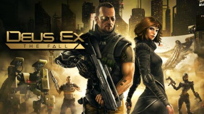 Deus Ex: The Fall Free Download