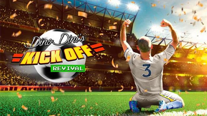 Dino Dini's Kick Off™ Revival - Steam Edition Free Download