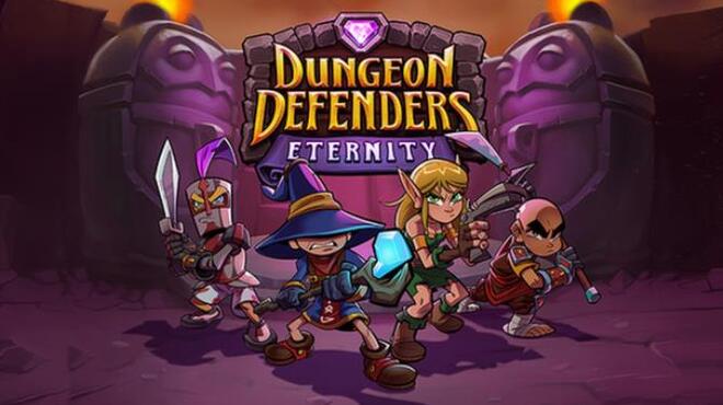 Dungeon Defenders Eternity Free Download