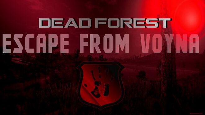 ESCAPE FROM VOYNA: Dead Forest Free Download