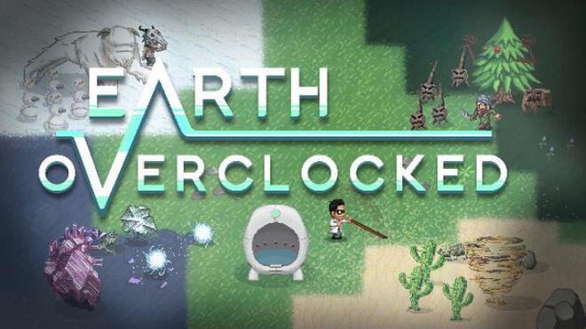 Earth Overclocked Free Download