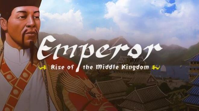 Emperor: Rise of the Middle Kingdom Free Download