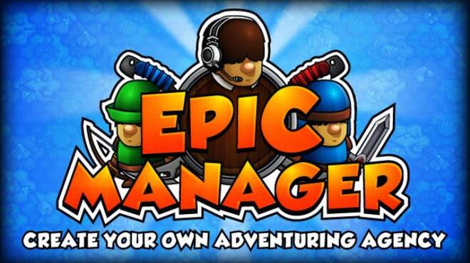 Epic Manager - Create Your Own Adventuring Agency! Free Download