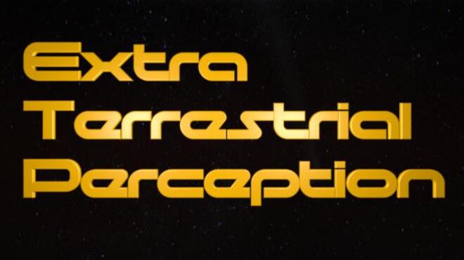 Extra Terrestrial Perception Free Download