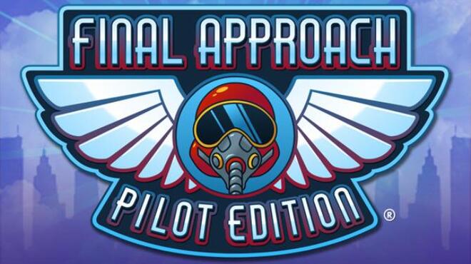 Final Approach: Pilot Edition Free Download