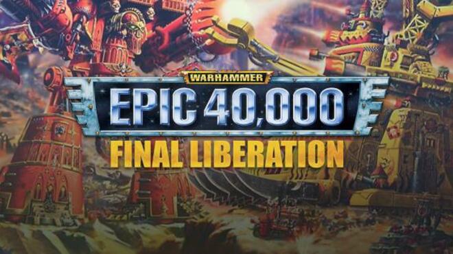 Final Liberation: Warhammer® Epic 40,000 Free Download